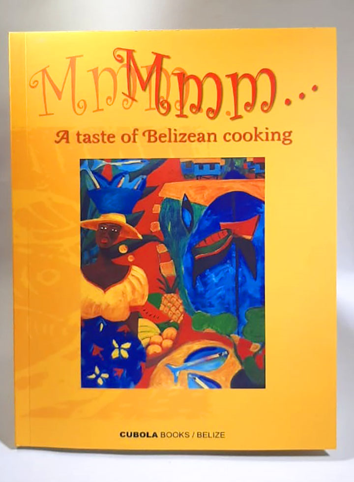 Mmm...A Taste Of Belizean Cooking Book
